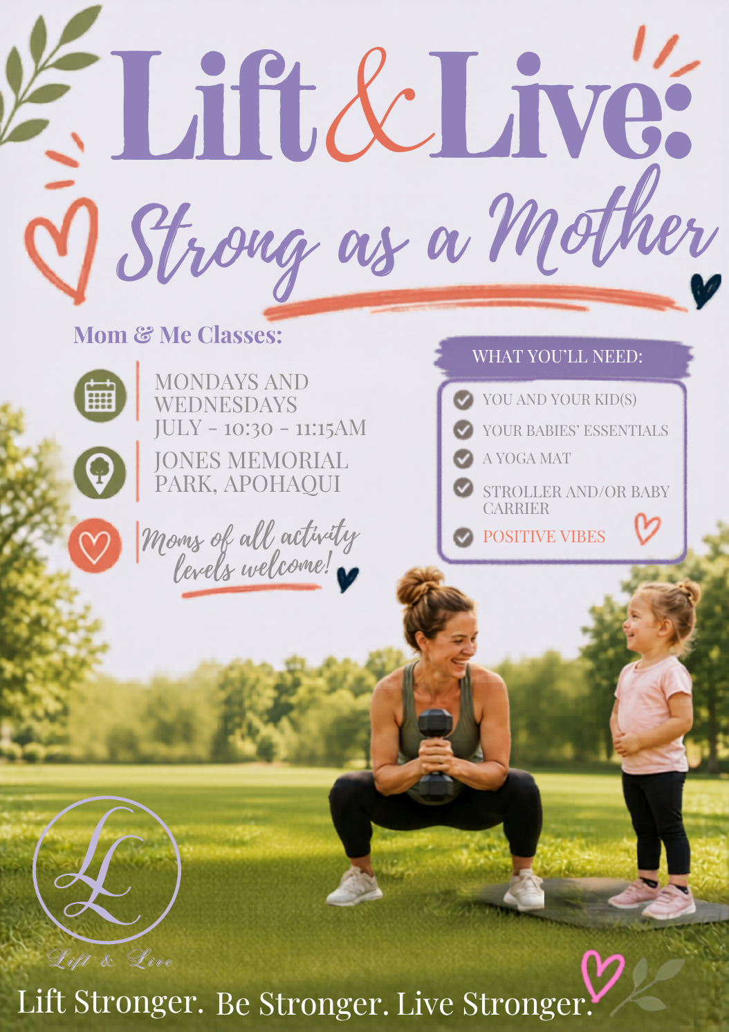 Lift & Live Strong as a Mother — Mommy & Me fitness class, Mondays & Wednesdays starting July 6, Jones Memorial Park, Apohaqui